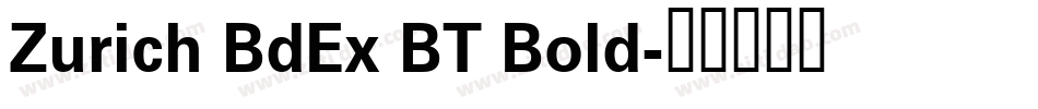 Zurich BdEx BT Bold字体转换